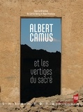 Carole Auroy et Anne Prouteau - Albert Camus et les vertiges du sacré.