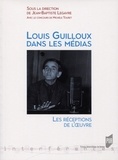 Jean-Baptiste Legavre - Louis Guilloux dans les médias - Les réceptions de l'oeuvre.
