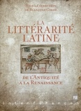 Blandine Colot - La littérarité latine de l'Antiquité à la Renaissance.