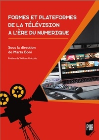 Marta Boni - Formes et plateformes de la télévision à l'ère numérique.