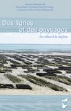 Pierre-Henry Frangne et Patricia Limido - Des lignes et des paysages - Du sillon à la skyline.