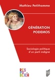 Mathieu Petithomme - Génération Podemos - Sociologie politique d'un parti indigné.