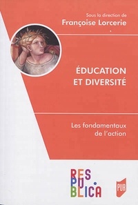 Françoise Lorcerie - Education et diversité - Les fondamentaux de l'action.