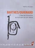Mathieu Messager - Barthes/Quignard - L'idée de littérature au tournant du XXIe siècle.