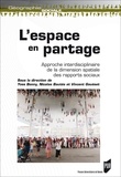 Yves Bonny et Nicolas Bautès - L'espace en partage - Approche interdisciplinaire de la dimension spatiale des rapports sociaux.