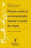 Sabine Caillaud et Virginie Bonnot - Menaces sociales et environnementales : repenser la société des risques.