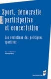 Yohann Rech - Sport, démocratie participative et concertation - Les évolutions des politiques sportives.