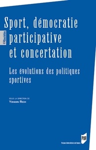 Yohann Rech - Sport, démocratie participative et concertation - Les évolutions des politiques sportives.