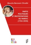 Mounia Bennani-Chraïbi - Partis politiques et protestations au Maroc (1934-2020).