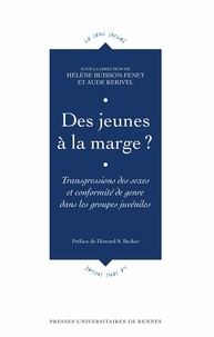Hélène Buisson-Fenet et Aude Kerivel - Des jeunes à la marge ? - Transgressions des sexes et conformité de genre dans les groupes juvéniles.