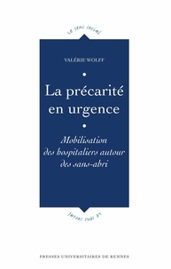 Valérie Wolff - La précarité en urgence - Mobilisation des hospitaliers autour des sans-abri.
