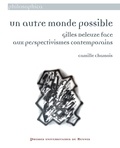 Camille Chamois - Un autre monde possible - Gilles Deleuze face aux perpectives contemporains.