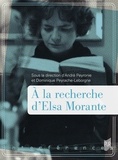 André Peyronie et Dominique Peyrache-Leborgne - A la recherche d'Elsa Morante.