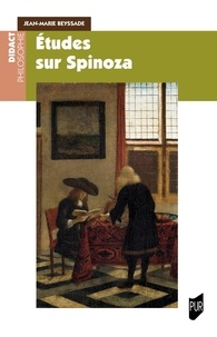 Jean-Marie Beyssade - Etudes sur Spinoza.