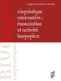 Jacqueline Guillemin-Flescher - Linguistique contrastive : énonciation et activité langagière.