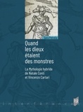 Sara Petrella - Quand les dieux étaient des monstres - La mythologie hybride de Natale Conti et Vincenzo Cartari.