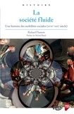 Richard Flamein - La société fluide - Une histoire des mobilités sociales (XVIIe-XIXe siècle).