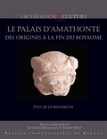 Antigone Marangou et Thierry Petit - Le palais d'Amathonte, des origines à la fin de l'Antiquité - Etat de la recherche.