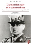 Georges Vidal - L'armée française et le communisme - Guerre-révolution, insurrection et enjeu soviétique, 1939-1945.