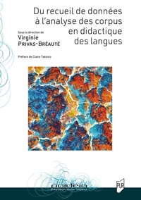 Virginie Privas-Bréauté - Du recueil de données à l'analyse des corpus en didactique des langues.