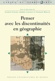 Laurent Gagnol et Jérôme Lageiste - Penser avec les discontinuités en géographie.