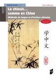 Bernard Allanic - Le chinois... comme en Chine - Méthode de langue et d'écriture chinoises.