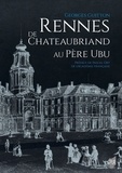 Georges Guitton - Rennes, de Chateaubriand au Père Ubu.