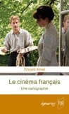 Vincent Amiel - Le cinéma français - Une cartographie.
