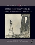 Delphine Acolat et Yvan Maligorne - Ruines méditerranéennes et photographies anciennes.
