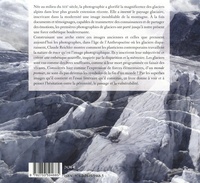 Les glaciers des Alpes et la photographie. Dans la lumière de leur disparition