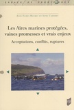 Jean-Eudes Beuret et Anne Cadoret - Les aires marines protégées, vaines promesses et vrais enjeux - Acceptations, conflits, ruptures.