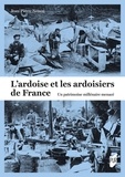 Jean-Pierre Nénon - L'ardoise et les ardoisiers de France - Un patrimoine millénaire menacé.