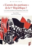 Bryan Muller - « L'armée des partisans » de la Ve République ? - Les Comités de défense de la République (1968-1978).