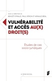 Benoît Eyraud et Paul Véron - Vulnérabilités et accès au(x) droit(s) - Etudes de cas socio-juridiques.