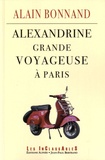 Alain Bonnand - Alexandrine, grande voyageuse à Paris.