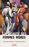 Emmanuelle de Boysson et Claude-Henry Du Bord - La beauté des femmes mûres.