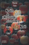 Philippe Vidal - Noëls de l'Histoire, histoires de Noël.