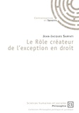 Jean-Jacques Sarfati - Le rôle créateur de l'exception en droit.