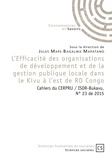 Jules Maps Bagalwa Mapatano - L'Efficacité des organisations de développement et de la gestion publique locale dans le Kivu à l'est de RD Congo - Cahiers du CERPRU / ISDR-Bukavu, N°23 de 2015.