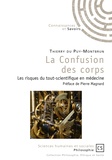 Thierry Du Puy-Montbrun - La confusion des corps - Les risques du tout-scientifique en médecine.