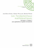 Jean-David Avenel et Gabriel Poulalion - Les fondamentaux mathématiques - De licence 1 à master 2 avec applications en gestion et économie.