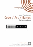 Jean-Paul Albinet - Code / Art / Barres - L'art en code-barres.