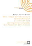 Bernard Djoumessi Tongmo - De la critique de l'infrastructure coloniale française à l'enchevêtrement des singularités culturelles dans Madame Bâ d'Erik Orsenna.