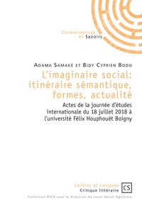 Adama Samaké et Cyprien Bodo - L'imaginaire social - Itinéraire sémantique, formes, actualité.
