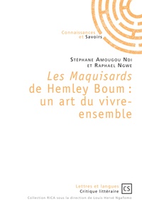 Stéphane Amougou Ndi et Raphaël Ngwe - Les Maquisards de Hemley Boum - Un art du vivre-ensemble.