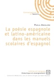 Paola Ansaloni - La poésie espagnole et latino-américaine dans les manuels scolaires d'espagnol.