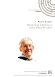 Philippe Svandra - Repenser l'éthique avec Paul Ricoeur.