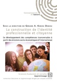 Gérard A. Kokou Dokou - La construction de l'identité professionnelle et citoyenne - Le développement des compétences transversales à partir des missions socio-économiques à l'international.