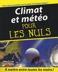 John D. Cox et Jean Poitou - Climat et météo pour les Nuls.