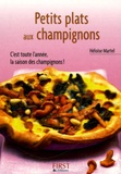 Héloïse Martel - Petits plats aux champignons.